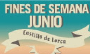 Fines de Semana de Junio en el Castillo de Lorca