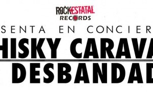 WHISKY CARAVAN EN MURCIA + LA DESBANDADA